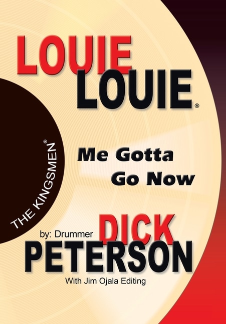 Louie Louie: Me Gotta Go Now