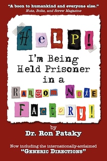 Couverture_Help! I'm Being Held A Prisoner In A Ransom Note Factory!