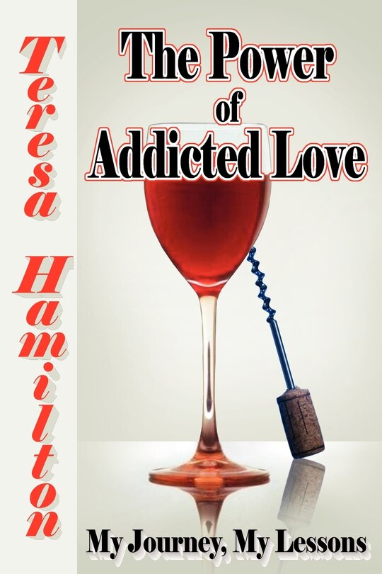 Front cover_The Power of Addicted Love