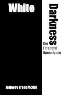 Couverture_White Darkness the Financial Apocalypse