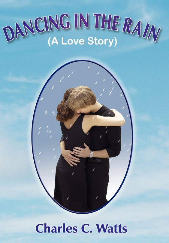 Front cover_Dancing in the Rain (a Love Story)