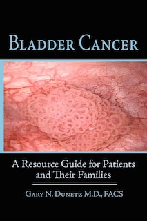 Couverture_Bladder Cancer: A Resource Guide For Patients And Their Families