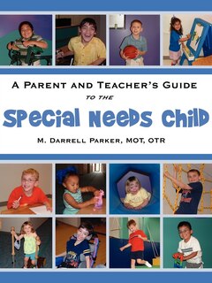 Front cover_A Parent And Teacher's Guide To The Special Needs Child