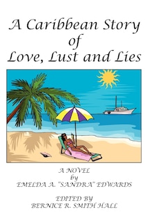 Front cover_A Caribbean Story of Love, Lust and Lies