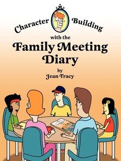 Couverture_Character Building with the Family Meeting Diary