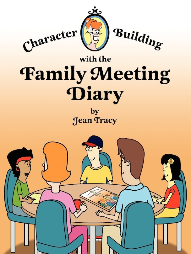 Couverture_Character Building with the Family Meeting Diary