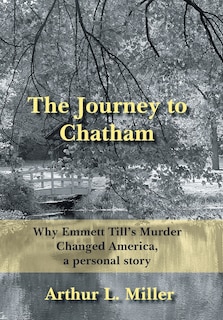 Couverture_The Journey to Chatham: Why Emmett Till's Murder Changed America, a Personal Story