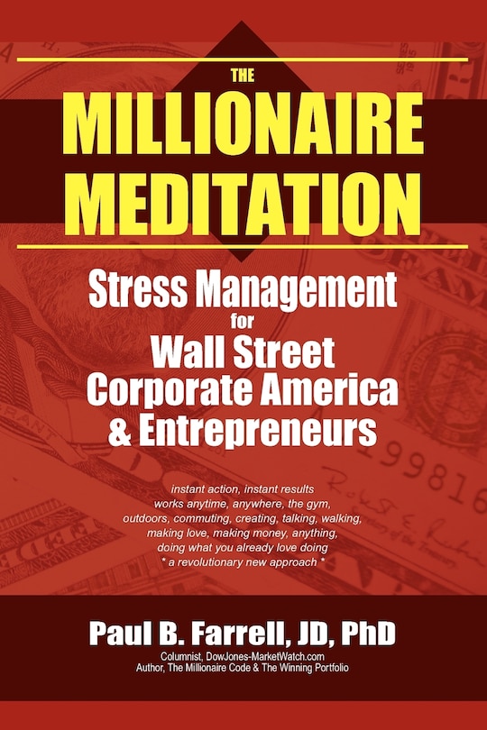 Couverture_The Millionaire Meditation: The Official Handbook For Wall Street, Corporate America And Entrepreneurs