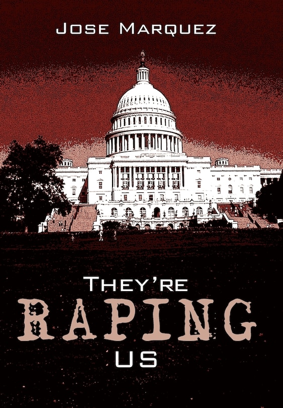 Front cover_They're Raping Us