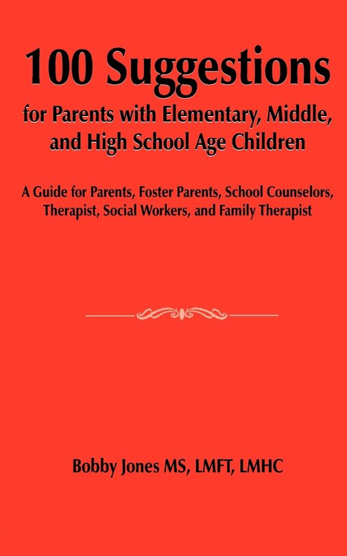 Front cover_100 Suggestions for Parents with Elementary, Middle, and High School Age Children