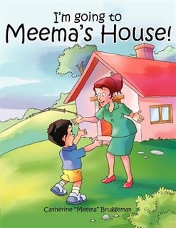 Front cover_I'm Going To Meema's House!