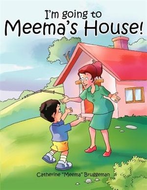 Front cover_I'm Going To Meema's House!