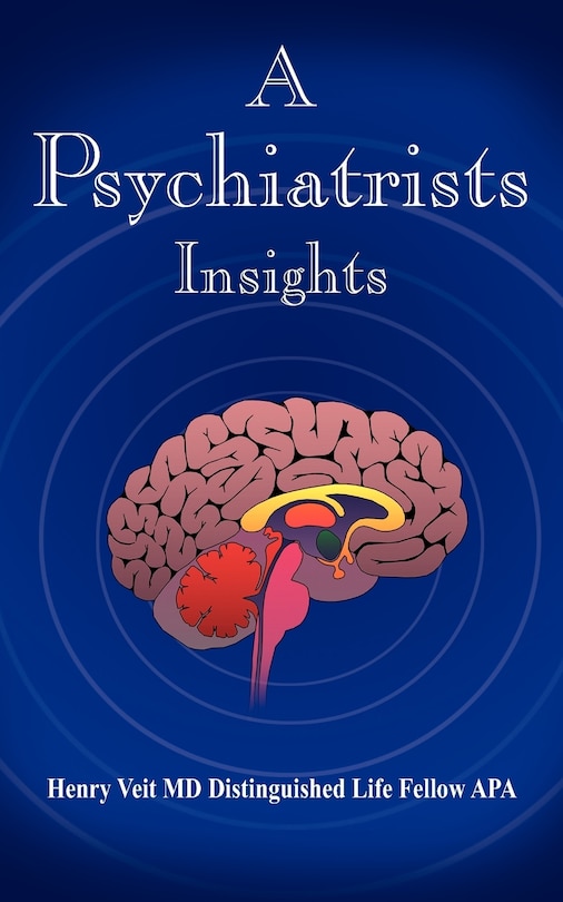 A Psychiatrists Insights