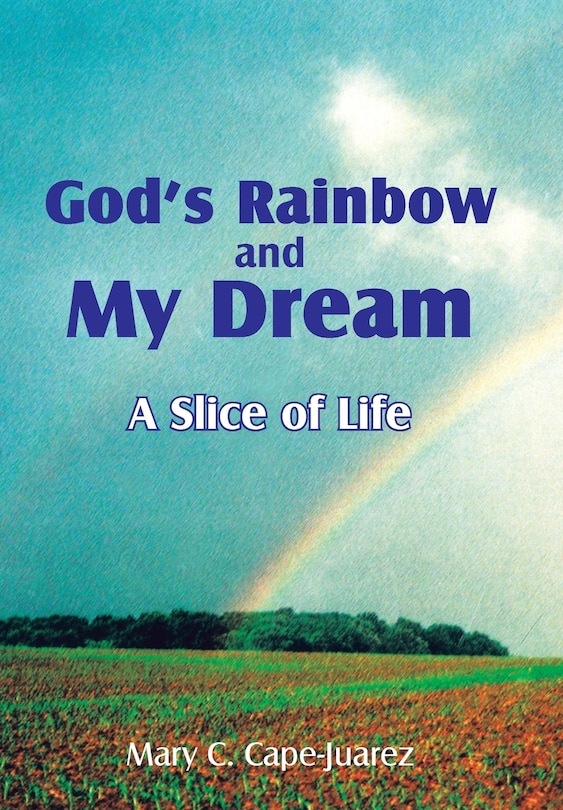 Front cover_God's Rainbow and My Dream