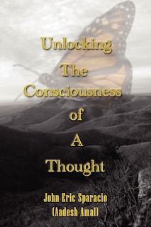 Front cover_Unlocking The Consciousness Of A Thought