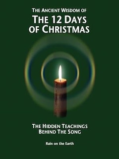 Front cover_The Ancient Wisdom of the 12 Days of Christmas