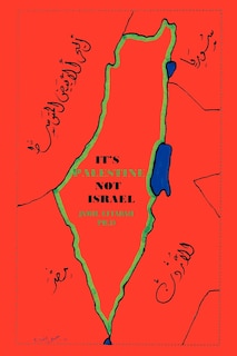 Front cover_It's Palestine Not Israel