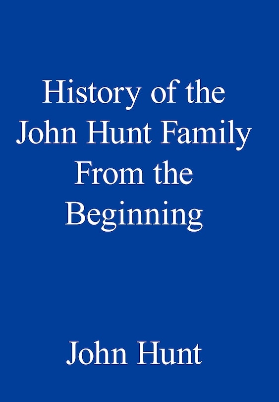 Front cover_History Of The John Hunt Family From The Beginning