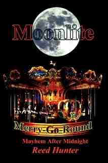 Moonlite Merry-Go-Round by Reed Hunter