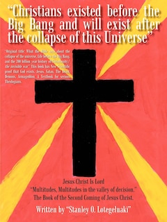 Couverture_Christians existed before the Big Bang and will exist after the collapse of this Universe
