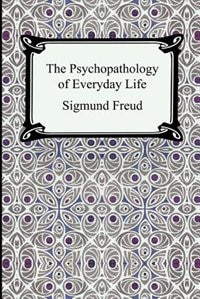 Front cover_The Psychopathology Of Everyday Life