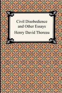 Front cover_Civil Disobedience and Other Essays (the Collected Essays of Henry David Thoreau)