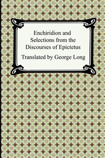 Front cover_Enchiridion and Selections from the Discourses of Epictetus