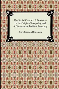 Front cover_The Social Contract, A Discourse On The Origin Of Inequality, And A Discourse On Political Economy