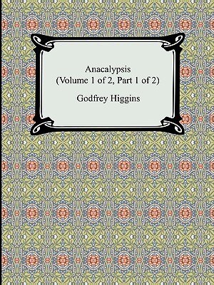 Anacalypsis (Volume 1 of 2, Part 1 of 2)