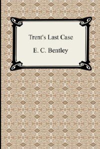 Front cover_Trent's Last Case