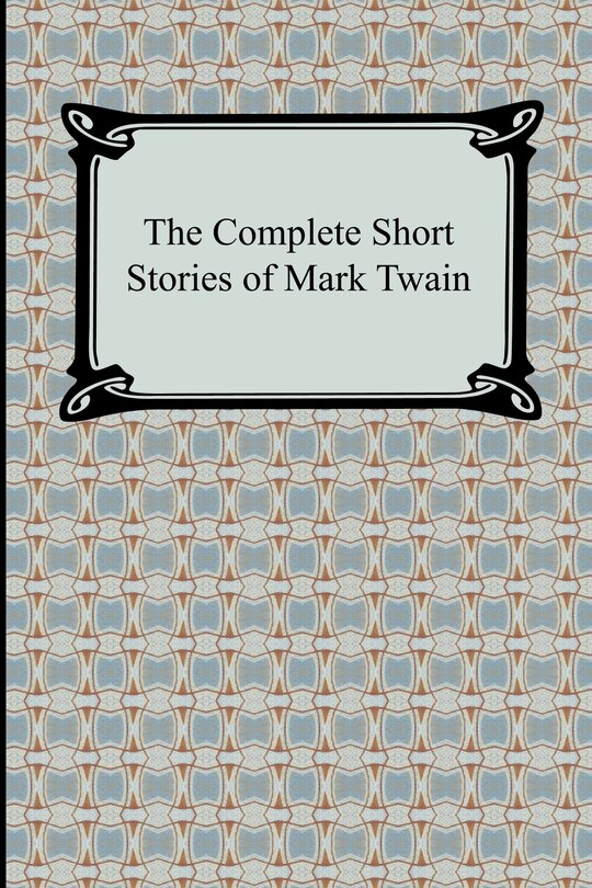 Front cover_The Complete Short Stories of Mark Twain