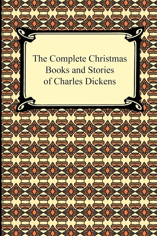 Front cover_The Complete Christmas Books and Stories of Charles Dickens