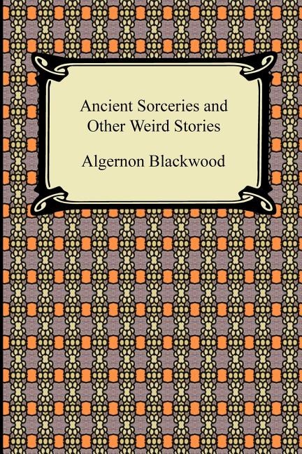 Couverture_Ancient Sorceries and Other Weird Stories