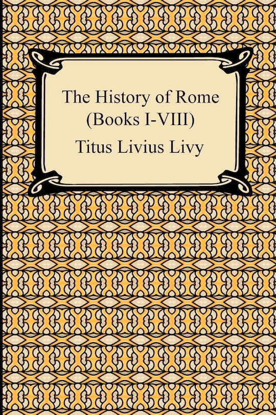 Front cover_The History of Rome (Books I-VIII)