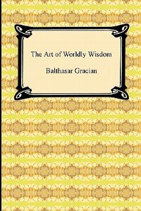 The Art of Worldly Wisdom