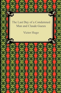 Front cover_The Last Day of a Condemned Man and Claude Gueux