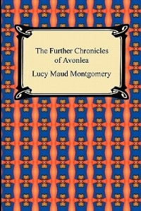 Front cover_Further Chronicles of Avonlea
