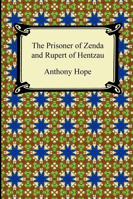 Front cover_The Prisoner of Zenda and Rupert of Hentzau