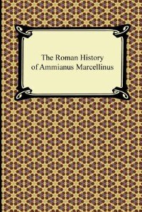 Front cover_The Roman History of Ammianus Marcellinus
