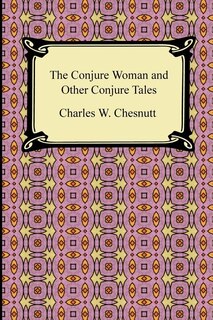 Couverture_The Conjure Woman and Other Conjure Tales