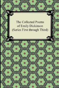 Front cover_The Collected Poems of Emily Dickinson (Series First through Third)