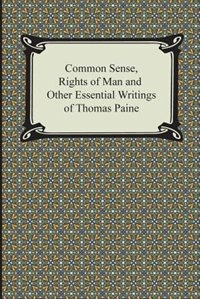 Front cover_Common Sense, Rights of Man and Other Essential Writings of Thomas Paine