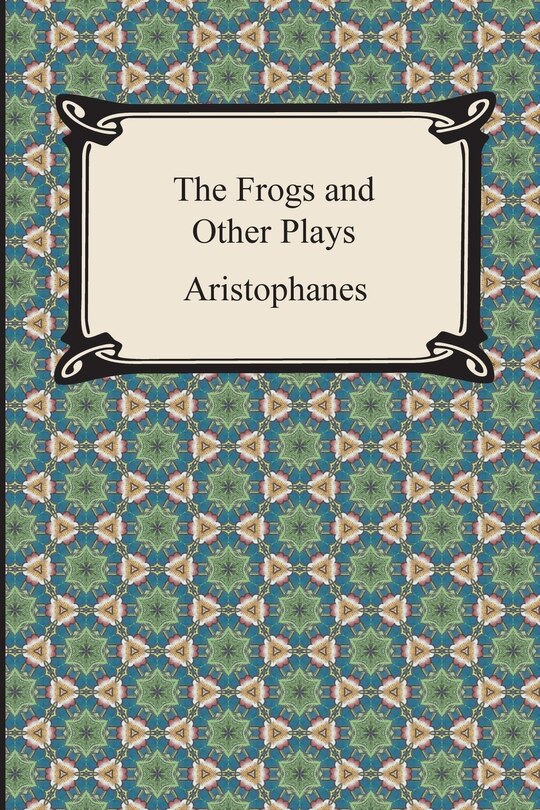 Front cover_The Frogs and Other Plays