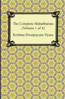 Front cover_The Complete Mahabharata (Volume 1 of 4, Books 1 to 3)