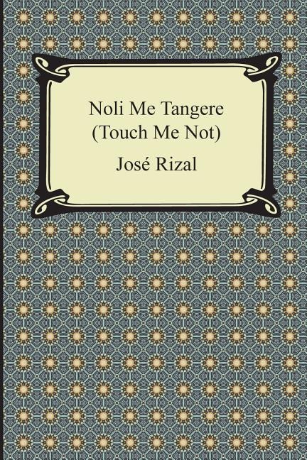 Front cover_Noli Me Tangere (Touch Me Not)