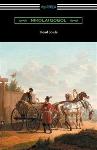 Front cover_Dead Souls (Translated by C. J. Hogarth with an Introduction by John Cournos)