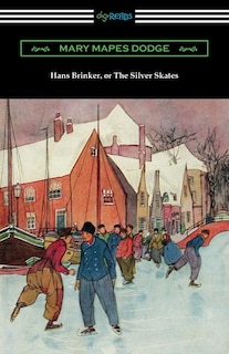 Couverture_Hans Brinker, Or The Silver Skates