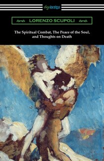 Couverture_The Spiritual Combat, The Peace of the Soul, and Thoughts on Death