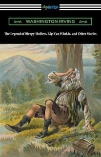 Front cover_The Legend Of Sleepy Hollow, Rip Van Winkle, And Other Stories