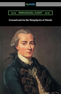 Front cover_Groundwork For The Metaphysics Of Morals